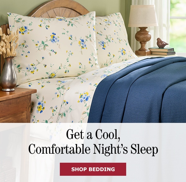 Get a Cool, Comfortable Night's Sleep. Shop Bedding