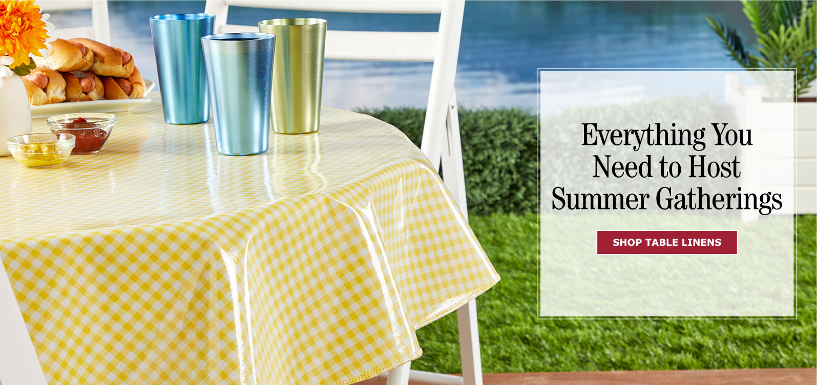 Everything You Need to Host Summer Gatherings. Shop Table Linens