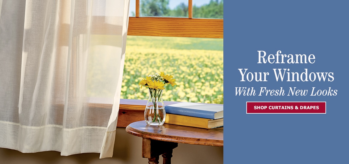 Reframe Your Windows with Fresh New Looks. Shop Curtains & Drapes.